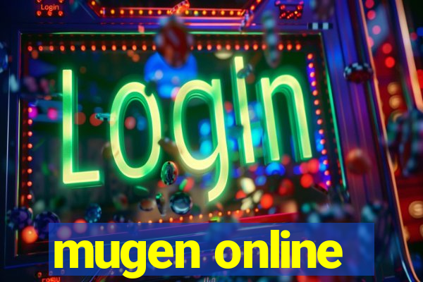 mugen online